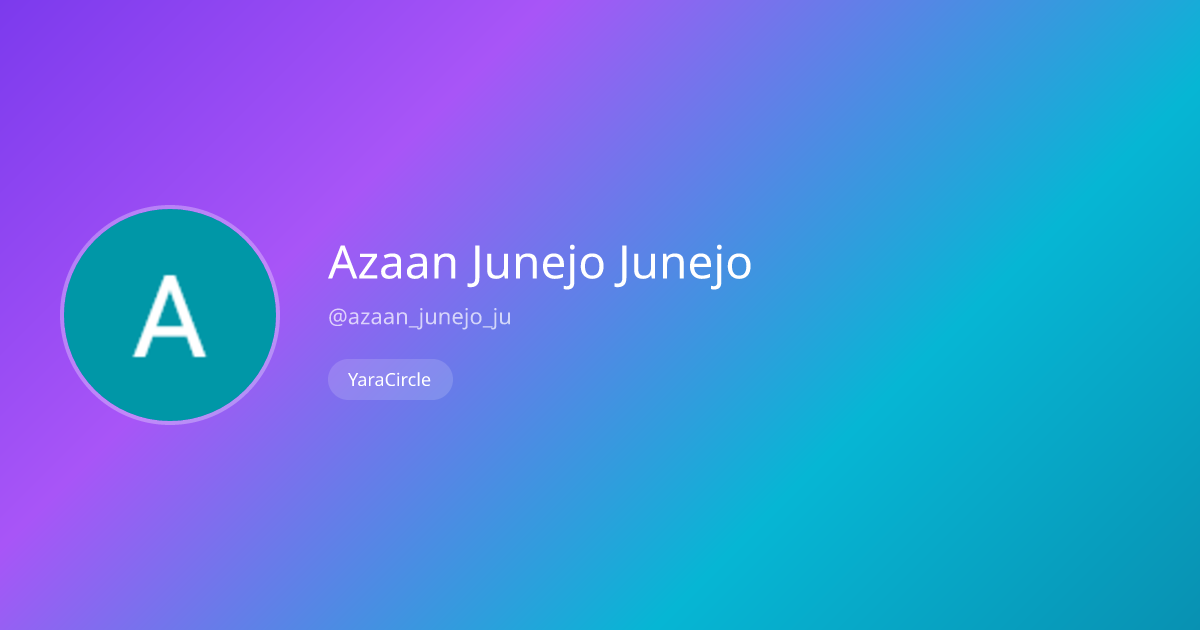 Azaan Junejo Junejo | YaraCircle | YaraCircle